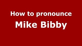 How to pronounce Mike Bibby