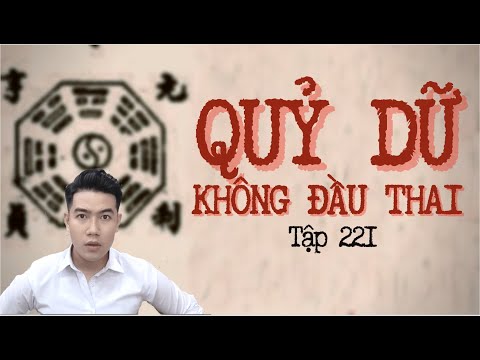 CHUYỆN MA CHÚ 3 DUY | TẬP 221: QUỶ DỮ KHÔNG ĐẦU THAI