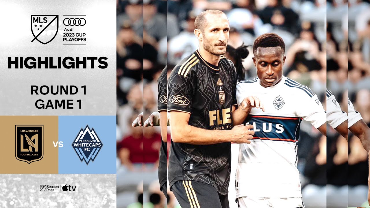 Los Angeles FC vs Vancouver Whitecaps highlights