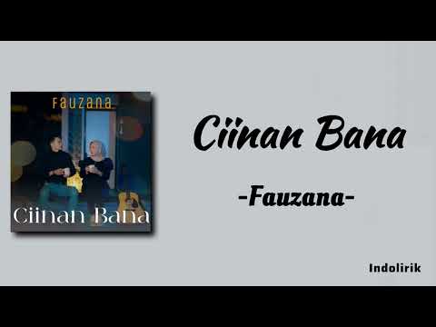 Fauzana - Ciinan Bana | Lirik Lagu Minang