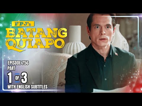 FPJ's Batang Quiapo | Episode 756 (1/3) | January 13, 2026 (w/ English Subtitles)