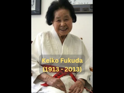 Keiko Fukuda/Fukuda Sensei (1913 - 2013)