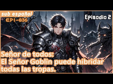 Señor de todos:El Señor Goblin puede hibridar todas las tropas.【2 of 2】