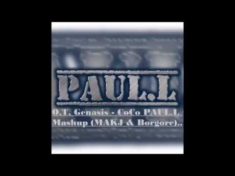 O.T Genasis - CoCo PAUL.L Mashup (MAKJ & Borgore)