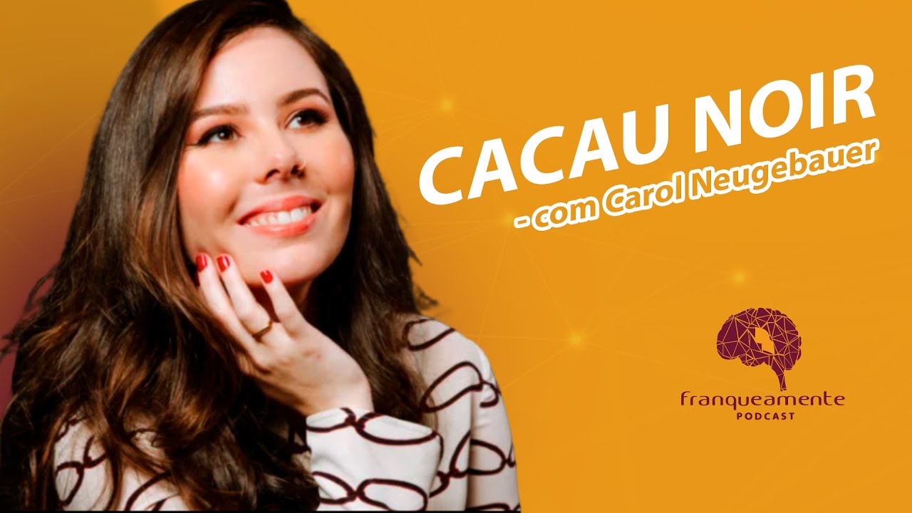 Carolina Neugebauer, CEO Cacau Noir