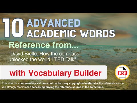 10 Advanced Academic Words Ref from "David Biello: How the compass unlocked the world | TED Talk"