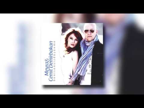 Meyra & Cemil Demirbakan - Beni Sensiz Düşünme