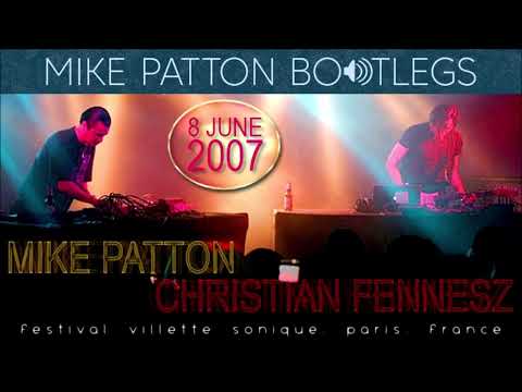 2007/06/08 Mike Patton & Christian Fennesz - Festival Villette Sonique, Paris, France