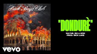 Dark Polo Gang, Ski &amp; Wok - DONDURÈ (prod. Sick Luke)