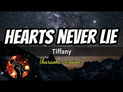HEARTS NEVER LIE - TIFFANY (karaoke version)