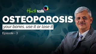 Osteoporosis: Your bones, use it or lose it