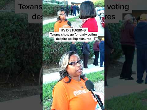 'It's DISTURBING': Texans show up for early voting despite polling closures