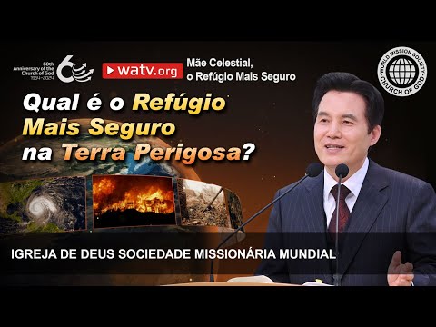 Mãe Celestial, o Refúgio Mais Seguro | Igreja de Deus, IDDSMM