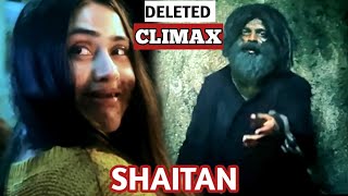 SHAITAN Movie Deleted Scenes : Happy Ending Or Sad