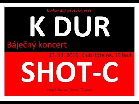 Báječný koncert 2016 (sestřih) - K dur + SHOT-C