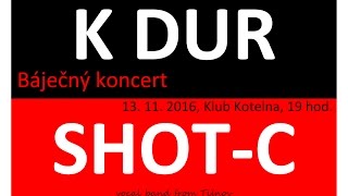 Báječný koncert 2016 (sestřih) - K dur + SHOT-C