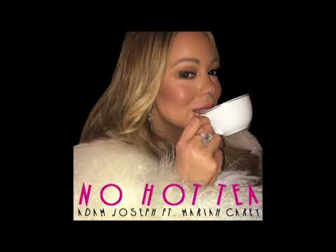 Adam Joseph ft. Mariah Carey - No Hot Tea (AUDIO)