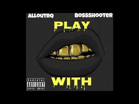 BossShooterClap X Alloutrq-  "play with"