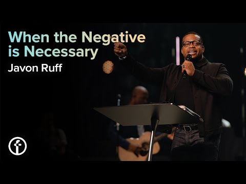 When the Negative is Necessary | Javon Ruff