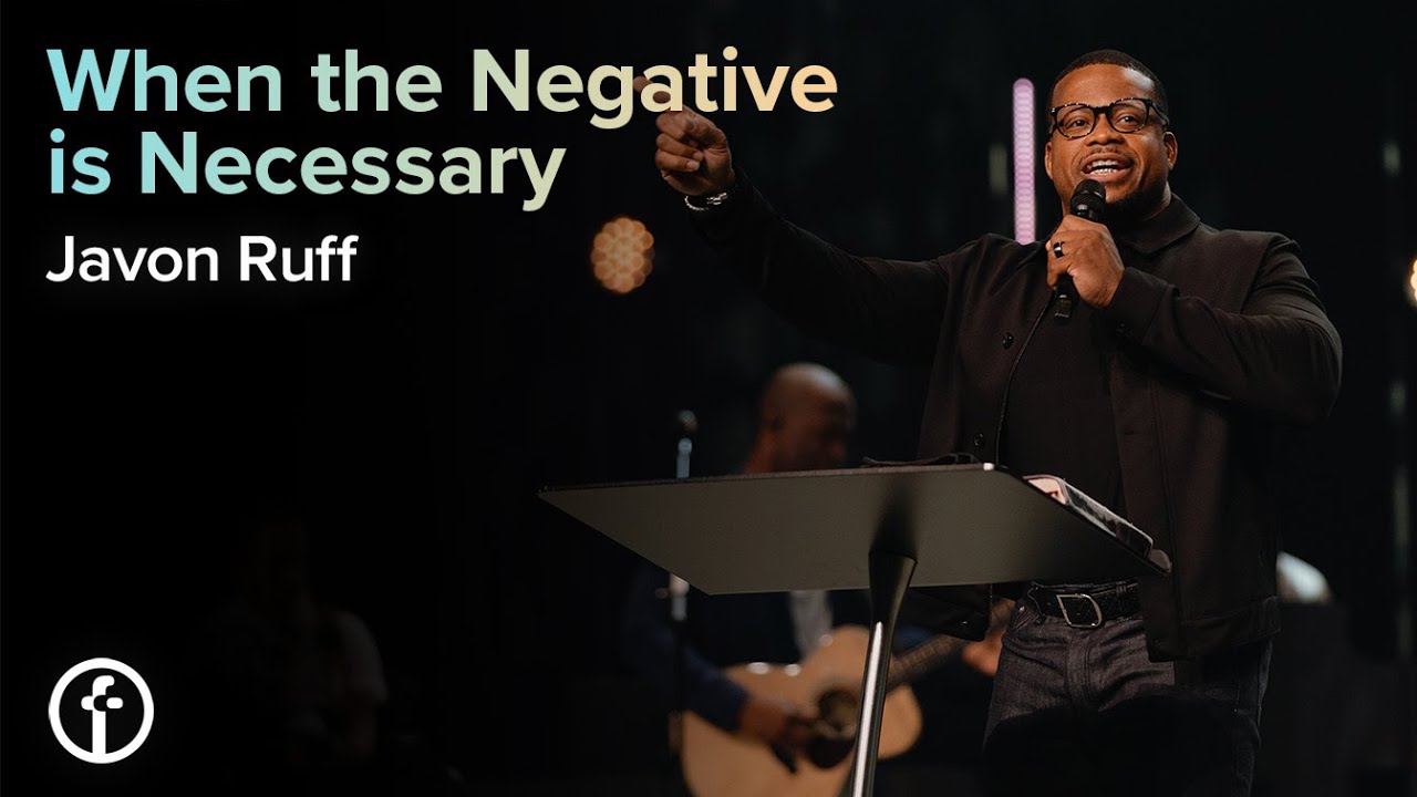 When the Negative is Necessary by Javon Ruff
