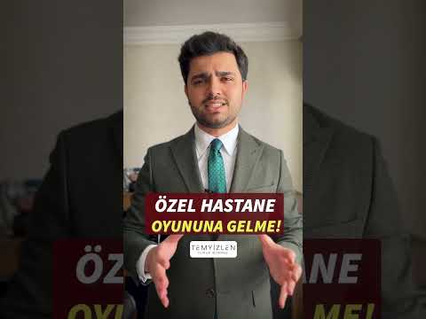 ÖZEL HASTANE OYUNUNA GELMEYİN - FAZLA ÜCRET ÖDEMEYİN!