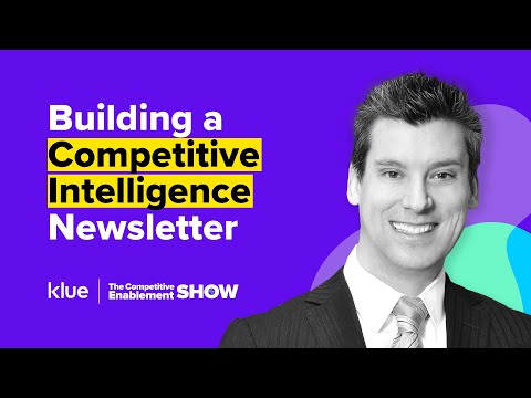 Building a Competitive Intelligence Newsletter | The Competitive Enablement Show - Ep. 88