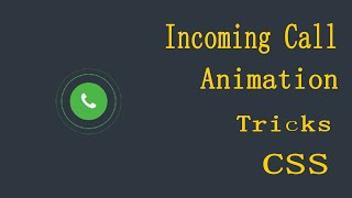 Incoming call css animation tutorial in HTML & CSS