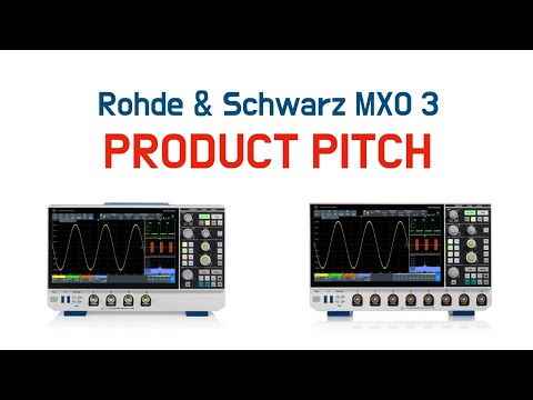Product Pitch - Rohde & Schwarz MXO 3 Oscilloscope Series