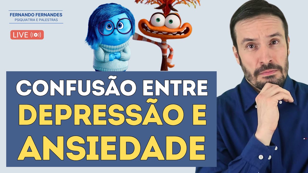 ENTENDA A RELAÇÃO DA ANSIEDADE COM A DEPRESSÃO | Psiquiatra Fernando Fernandes