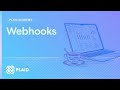 Plaid Webhooks Tutorial Plaid Academy