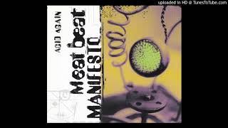 Meat Beat Manifesto - Acid Again (Freddy Fresh Mix)
