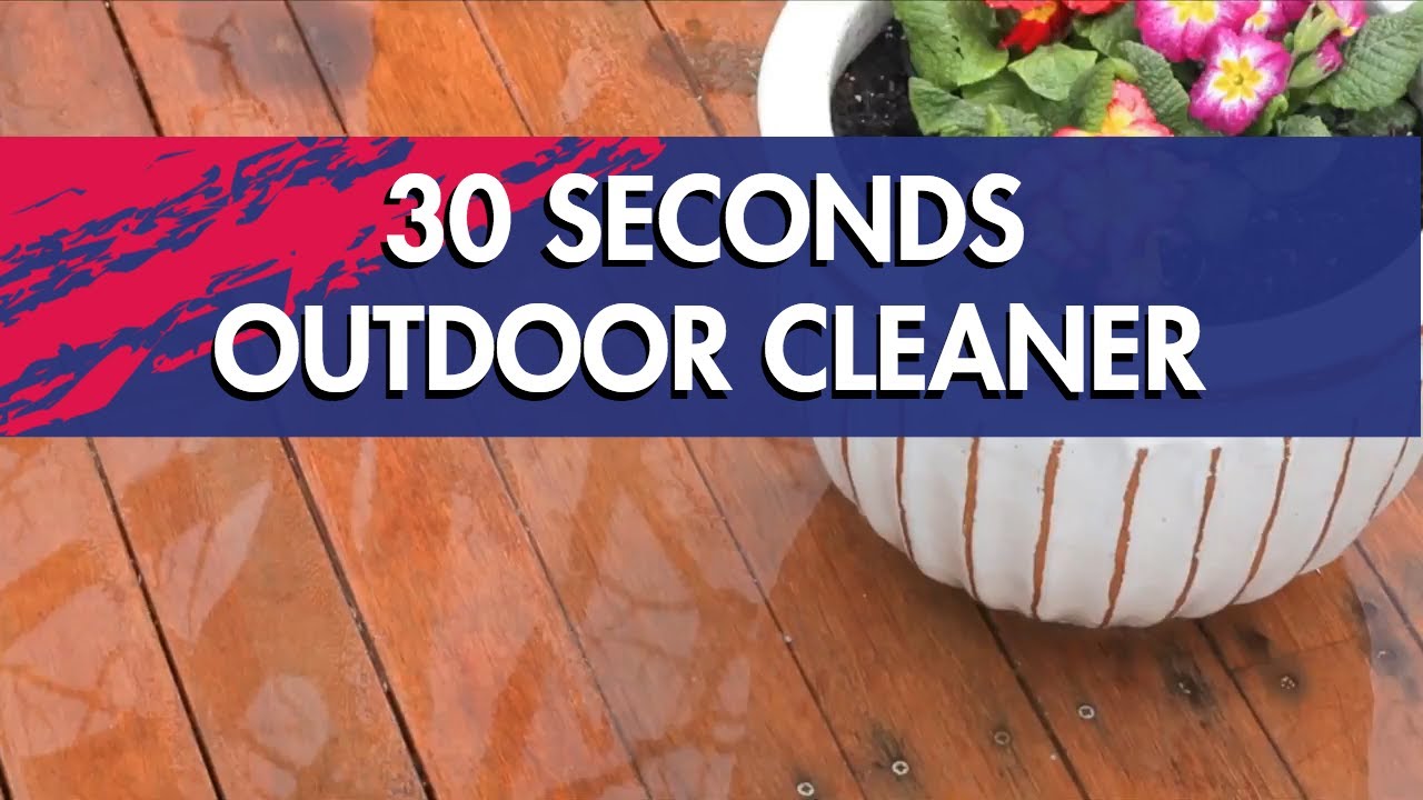Outdoor Cleaning | The Original and Still the Best | 30 SECONDS Outdoor Cleaner