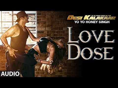 Exclusive: Love Dose Full AUDIO Song | Yo Yo Honey Singh | Desi Kalakaar, Honey Singh New Songs 2014