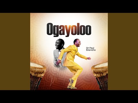 Dr Paul Enenche – Ogayoloo - Official Video