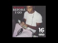 07) NBA YoungBoy : Before I Go - Change 07) NBA YoungBoy : Before I Go - Change
