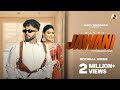 Jawani Official Video Savvy Jasmeen Akhtar New Songs Navv Records New Punjabi Songs 2025