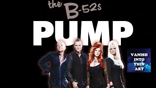 PUMP / B-52s