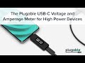 The Plugable USB-C Voltage & Amperage Meter for High Power Devices