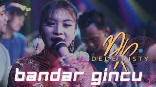 Download lagu BANDAR GINCU Voc DEDE RISTY I LIVE MUSIC “ DEDE RISTY “ GANJENE PANTURA I mp3