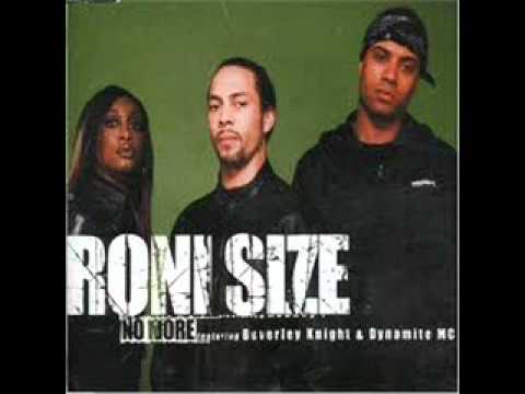Roni Size - No More Ft. Beverly Knight & Dynamite MC
