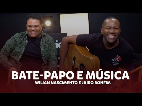 Wilian Nascimento e Jairo Bonfim - Bate-Papo e Música Gospel (Deus Vai na Frente)