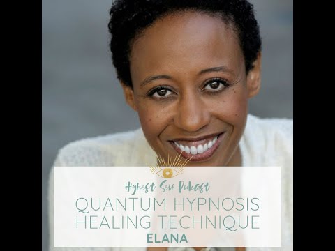 Highest Self Podcast Episode 184: Quantum Hypnosis Healing Technique with Elana