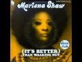 MARLENA SHAW - It's better than walking out