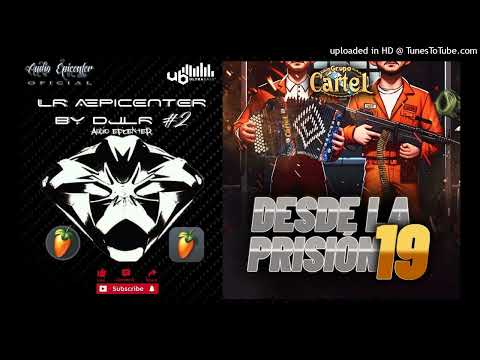 Desde La Prisión 19 "EPICENTER" - Grupo Cartel