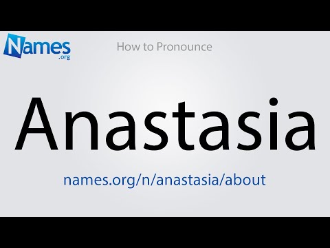 How to Pronounce Anastasia