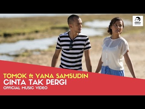 TOMOK ft YANA SAMSUDIN - Cinta Tak Pergi (Official Music Video)