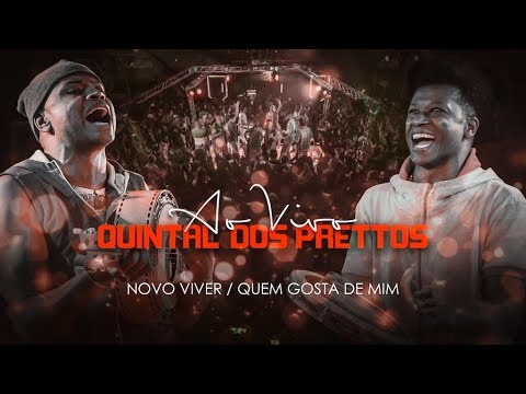 Novo Viver - Quem Gosta de Mim - Quintal dos Prettos - [DVD Oficial]