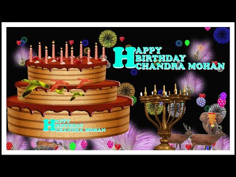 CHANDRA MOHAN HAPPY BIRTHDAY TO YOU