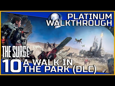 The Surge Full Platinum Walkthrough - 10 - A Walk in the Park (DLC)