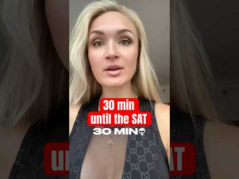 Watch this 30 Minutes before the SAT #sattest #sattestprep #sattutor